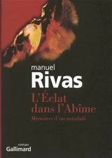 L'éclat dans l'abîme : mémoires d'un autodafé - Manuel Rivas
