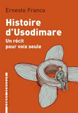 Histoire d'Usodimare : un récit pour voix seule - Ernesto Franco