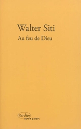 Au feu de Dieu - Walter Siti
