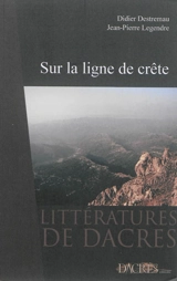 Sur la ligne de crête - Didier Destremau
