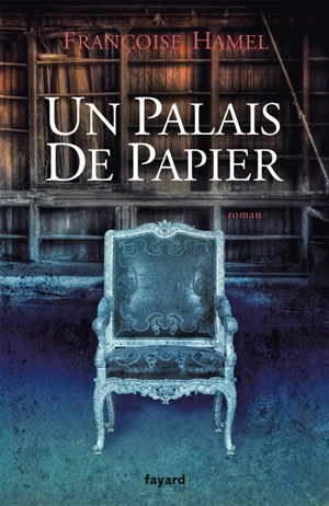 Un palais de papier - Françoise Hamel