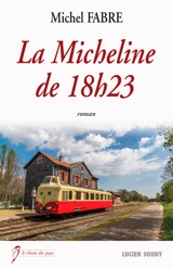La micheline de 18 h 23 - Michel Fabre