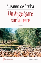 Un ange égaré sur la terre - Suzanne de Arriba