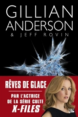 Earthend. Vol. 2. Rêves de glace - Gillian Anderson