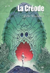 La créode : et autres récits futurs - Joëlle Wintrebert
