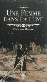 Une femme dans la Lune - Théa von Harbou