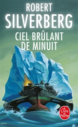 Ciel brûlant de minuit - Robert Silverberg
