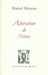 Adoration de Nona - Marcel Moreau