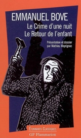 Le crime d'une nuit. Le retour de l'enfant - Emmanuel Bove