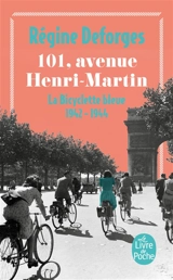 La bicyclette bleue. Vol. 2. 101, avenue Henri-Martin - Régine Deforges