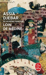 Loin de Médine : filles d'Ismaël - Assia Djebar