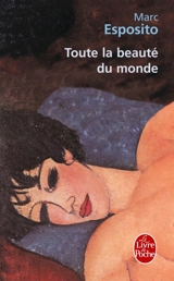 Toute la beauté du monde - Marc Esposito
