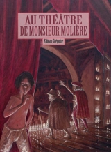 Au théâtre de monsieur Molière - Fabian Grégoire