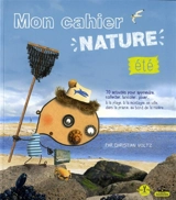 Mon cahier nature été - Christian Voltz