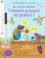 Comment poussent les plantes ? : mes activités effaçables - Hannah Watson