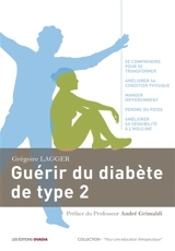 Guérir du diabète de type 2 - Grégoire Lagger