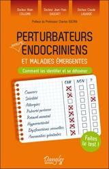 Perturbateurs neuro-endocriniens et maladies émergentes : comment les identifier et se détoxiner - Alain Collomb