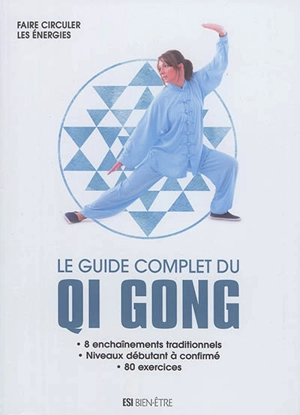 Le guide complet du qi gong - Sophie Godard