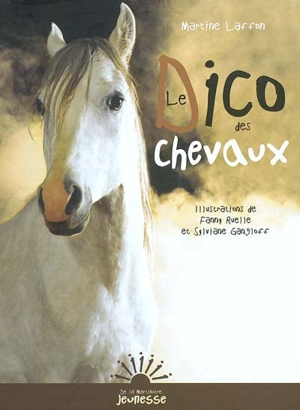 Le dico des chevaux - Martine Laffon
