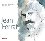 Jean Ferrat : aimer à perdre la raison - Nelson Monfort