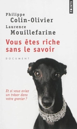 Vous êtes riche sans le savoir - Philippe Colin-Olivier