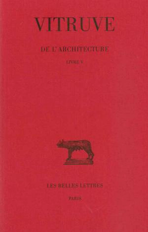 De l'architecture. Livre V - Vitruve