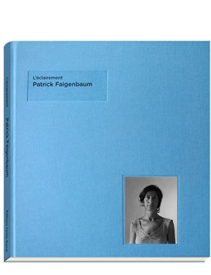 L'éclairement - Patrick Faigenbaum