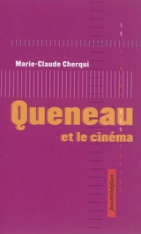 Queneau et le cinéma - Marie-Claude Cherqui