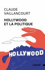 Hollywood et la politique - Claude Vaillancourt