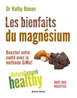 Les bienfaits du magnésium : boostez votre santé avec la méthode SiMa ! - Kathy Bonan