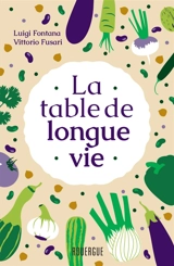 La table de longue vie - Luigi Fontana