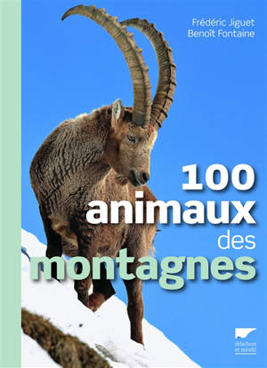 100 animaux des montagnes - Frédéric Jiguet