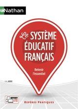 Le système éducatif français : retenir l'essentiel - Jean-Louis Auduc