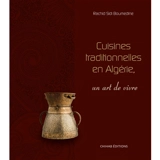 Cuisines traditionnelles en Algérie : un art de vivre - Rachid Sidi Boumediene