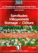 Servitudes, mitoyenneté, bornage, clôture - Lucie Guchet