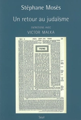 Un retour au judaïsme : entretiens avec Victor Malka - Stéphane Mosès