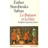 Le Buisson et la voix : exégèse et pensée juives - Esther Starobinski-Safran
