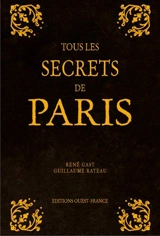 Tous les secrets de Paris - René Gast