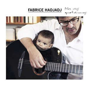 Nos vies quotidiennes - Fabrice Hadjadj