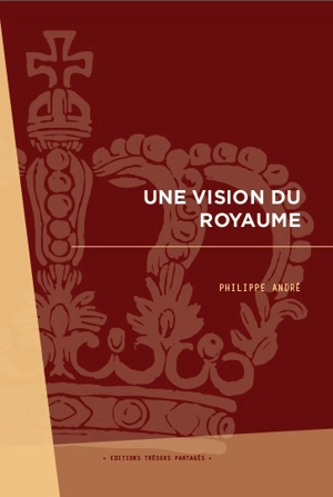Une vision du royaume - Philippe André