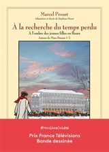 A la recherche du temps perdu. A l'ombre des jeunes filles en fleurs. Autour de Mme Swann : première partie - Stéphane Heuet