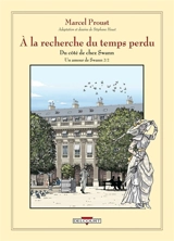 A la recherche du temps perdu. Vol. 5. Du côté de chez Swann. Un amour de Swann : deuxième partie - Stéphane Heuet