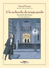 A la recherche du temps perdu. Vol. 4. Du côté de chez Swann. Un amour de Swann : première partie - Stéphane Heuet