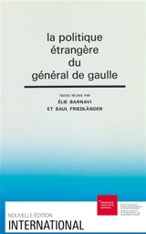 La Politique étrangère du général de Gaulle - Elie Barnavi