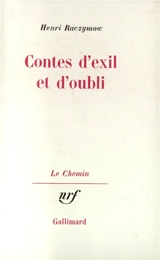 Contes d'exil et d'oubli - Henri Raczymow