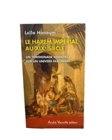 Le harem impérial au XIXe siècle : un témoignage essentiel sur un univers fascinant - Leïla Hanoum