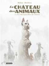 Le château des animaux. Vol. 2. Les marguerites de l'hiver - Xavier Dorison