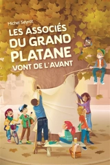 Les Associés du grand platane. Les Associés du grand platane vont de l'avant - Michel Seyrat