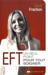 EFT : un seul point pour tout soigner - Sarah Frachon