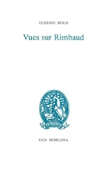 Vues sur Rimbaud - Gustave Roud